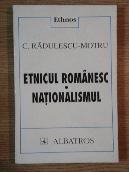 ETNICUL ROMANESC NATIONALISMUL de C. RADULESCU MOTRU