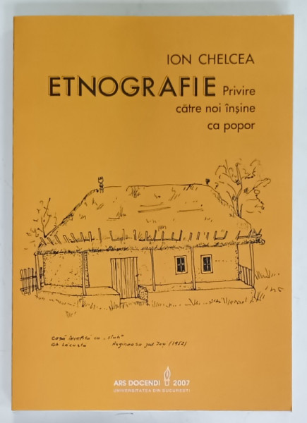 ETNOGRAFIE , PRIVIRE CATRE NOI INSINE CA POPOR de ION CHELCEA , 2007