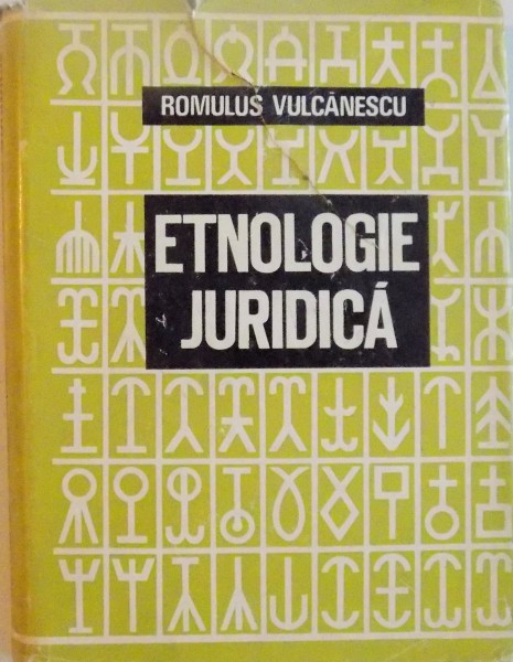 ETNOLOGIE JURIDICA de ROMULUS VULCANESCU, 1970