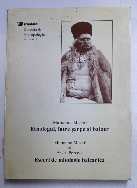 ETNOLOGUL INTRE SARPE SI BALAUR de MARIANNE MESNIL , 1997