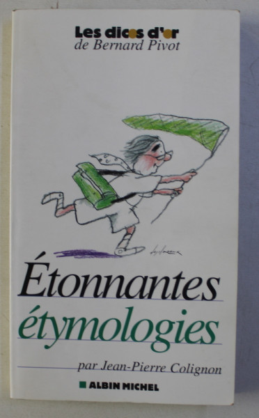 ETONNANTES ETYMOLOGIES par JEAN - PIERRE COLIGNON , 2004