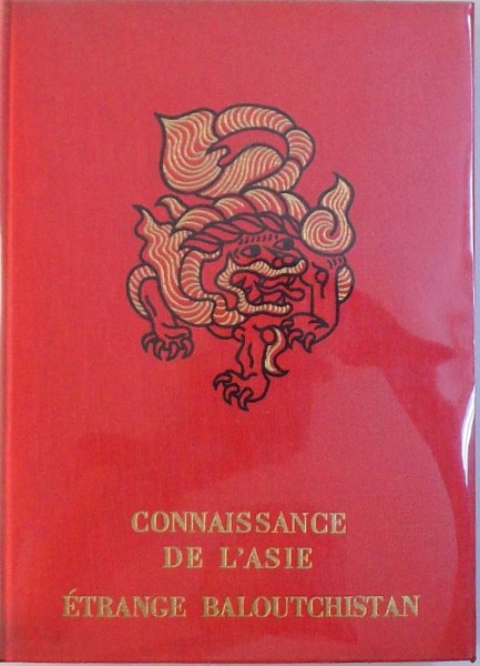 ETRANGE BALOUTCHISTAN , COLLECTION &quot; CONNAISSANCE DE L 'ASIE &quot; par FRANCOIS BALSAN , 1969 , DEDICATIE*