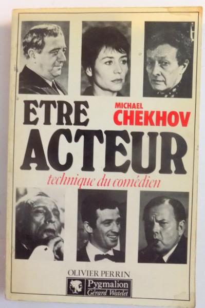 ETRE ACTEUR , TEHNIQUE DU COMEDIAN par MICHAEL CHEKHOV , 1980