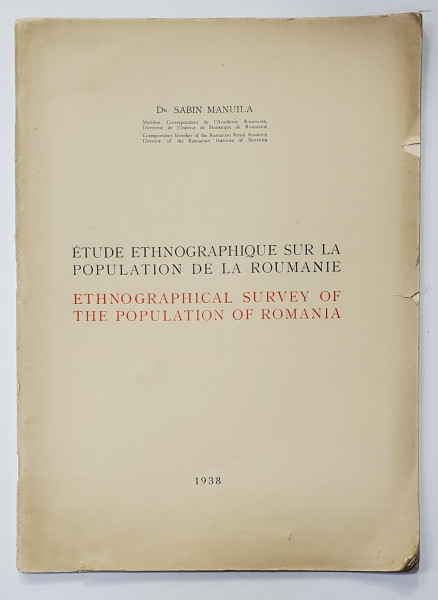 ETUDE ETHNOGRAFIQUE SUR LA POPULATION DE LA ROUMANIE.ETNOGRAPHICAL SURVEY OF POPULATION OF ROMANIA de SABIN MANILA - BUCURESTI, 1938