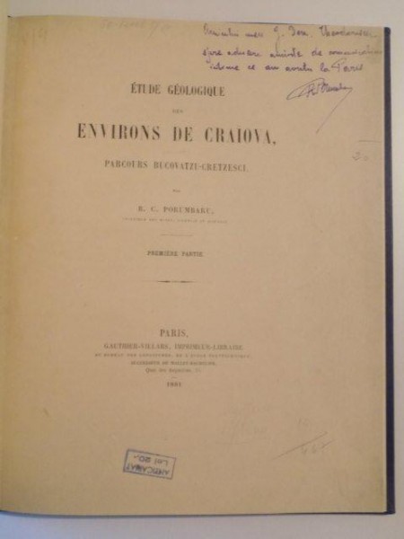 ETUDE GEOLOGIQUE DES ENVIRONS DE CRAIOVA PARCOURS BUCOVATZU - CRETZESCI PAR R. C. PORUMBARU , PARIS 1881