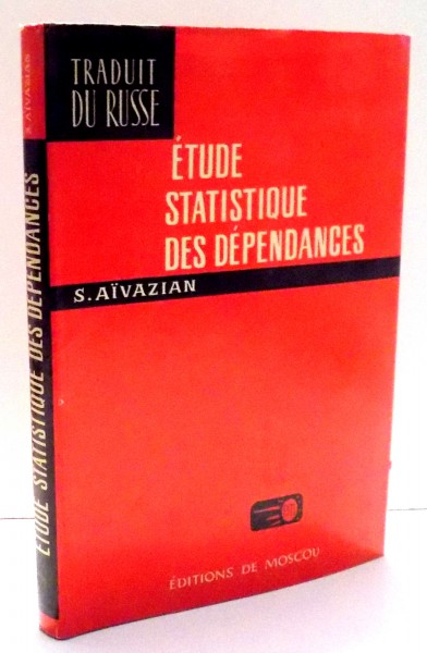 ETUDE STATISTIQUE DES DEPENDANCES par S. AIVAZIAN , 1970