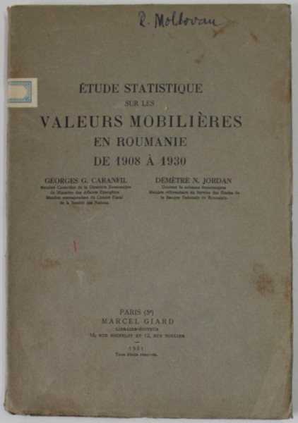 ETUDE STATISTIQUE SUR LES VALEURS MOBILIERES EN ROUMANIE DE 1908 A 1930 par GEORGES G. CARANFIL et DEMETRE N. JORDAN , 1931