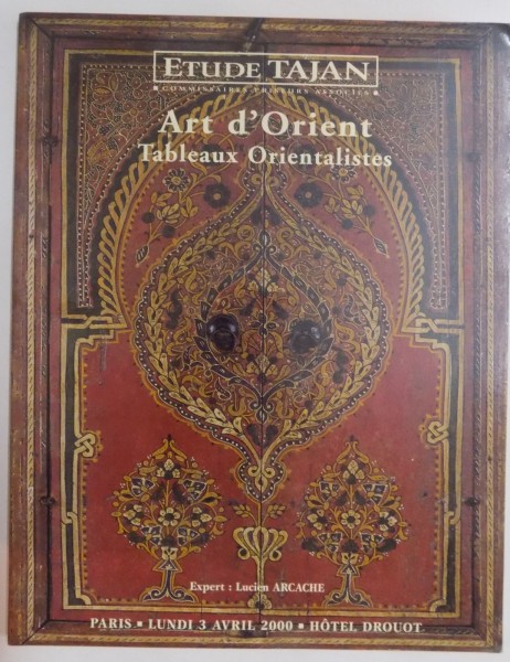 ETUDE TAJAN , ART D ' ORIENT , TABLEAUX ORIENTALISTES , LUNDI 3 AVRIL 2000