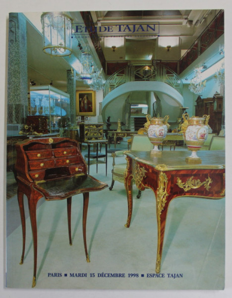 ETUDE TAJAN , TRES BEL ENSEMBLE DE MEUBLES , OBJETS D ' ART et ORFREVERIE , CATALOG DE LICITATIE , 1998