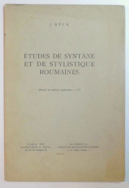 ETUDES DE SYNTAXE ET DE STYLISTIQUE ROUMAINES par J. BYCK  1939