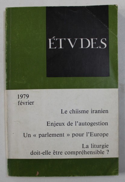 ETUDES - REVUE MENSUELLE DES PERES DE LA COMPAGNIE DE JESUS , TOME 350 / 2 , 1979