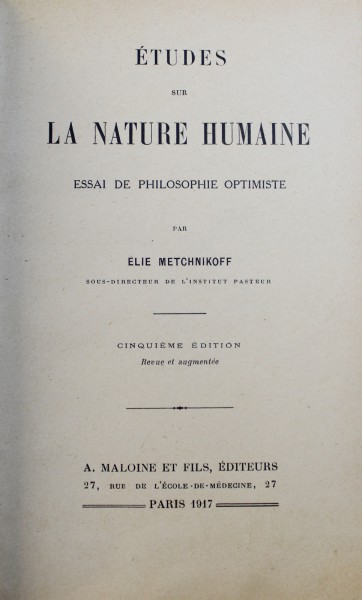 ETUDES SUR LA NATURE HUMAINE par ELIE METCHNIKOFF, PARIS  1917, CONTINE SUBLINIERI IN TEXT