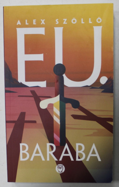 EU , BARABA de ALEX SZOLLO , 2018
