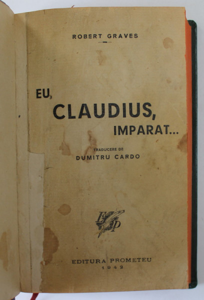 EU , CLAUDIUS , IMPARAT ...de ROBERT GRAVES , 1942