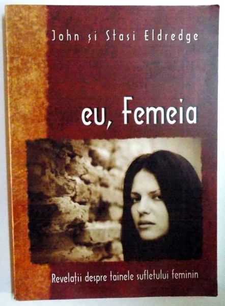 EU, FEMEIA de JOHN ELDREDGE, STASI ELDREDGE , 2006