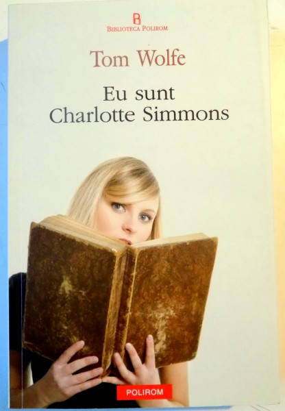 EU SUNT CHARLOTTE SIMMONS de TOM WOLFE , 2012