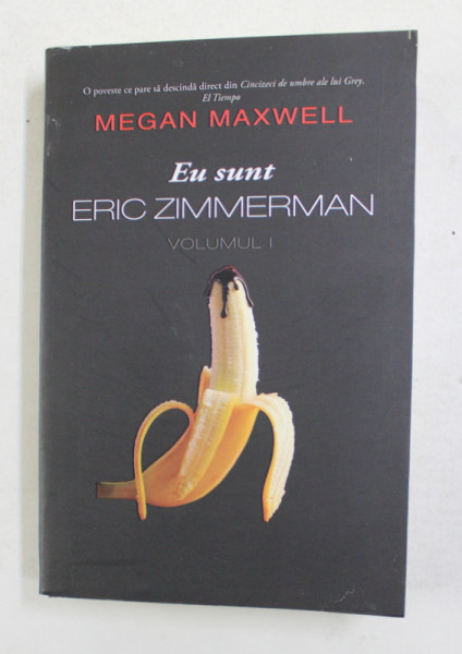 EU SUNT ERIC ZIMMERMAN de MEGAN MAXWELL , VOLUMUL I , 2020