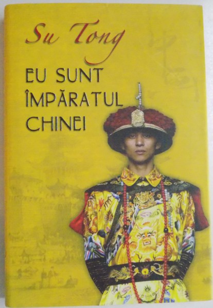 EU SUNT IMPARATUL CHINEI de SU TONG , 2008