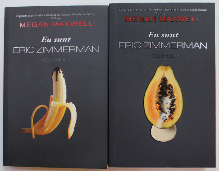 EU SUNT ERIC  ZIMMERMAN de MEGAN MAXWELL , VOLUMELE I - II , 2021, ROMAN EROTIC , 18 +!