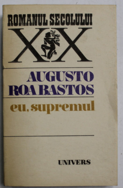 EU , SUPREMUL de AUGUSTO ROA BASTOS , 1982