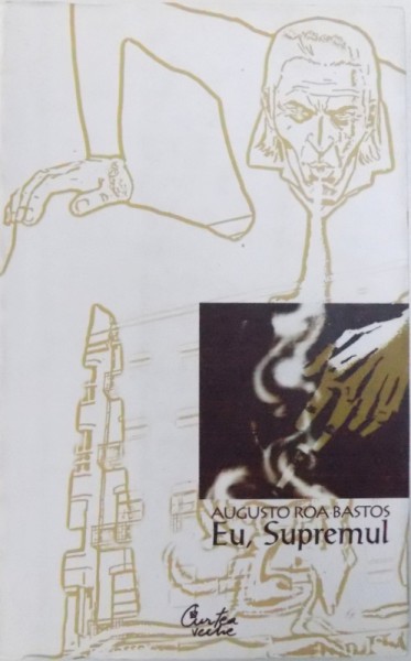 EU, SUPREMUL de AUGUSTO ROA BASTOS , 2007
