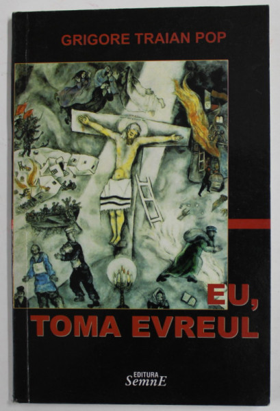 EU , TOMA EVREUL de GRIGORE TRAIAN POP , ANII  '2000