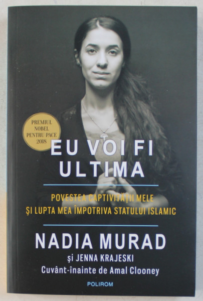 EU VOI FI ULTIMA  - POVESTEA CAPTIVITATII MELE SI LUPTA MEA IMPOTRIVA STATULUI ISLAMIC de NADIA MURAD , 2019 , PREZINTA HALOURI DE APA
