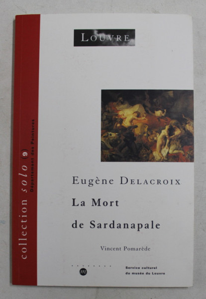 EUGEN DELACROIX - LA MORT DE SARDANAPALE par VINCENT POMAREDE , 1998