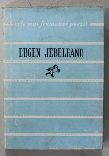 EUGEN JEBELEANU , COLECTIA ' CELE MAI FRUMOASE POEZII ' NR. 19, APARUTA 1959