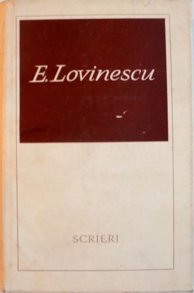 EUGEN LOVINESCU, SCRIERI, VOL. IV, CONTINE ISTORIA LITERATURII ROMANE CONTEMPORANE, editie de EUGEN SIMION, 1973