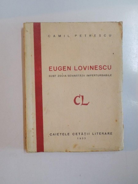 EUGEN LOVINESCU SUB ZODIA SENINATATII IMPERTUBABILE de CAMIL PETRESCU  1933
