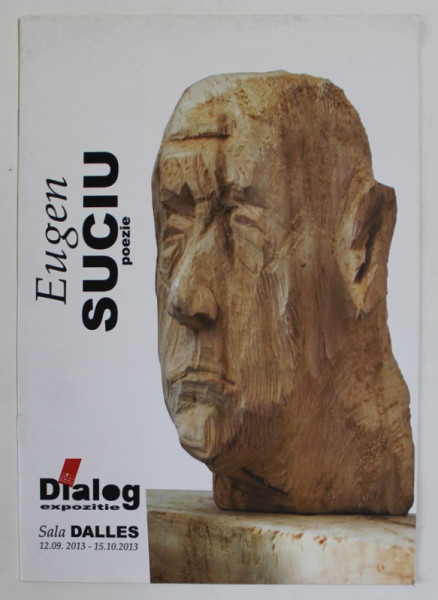 EUGEN SUCIU , POEZIE , EXPOZITIE DIALOG , lucrari de MIRCIA DUMITRESCU , 2013