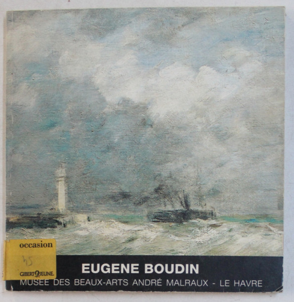 EUGENE BOUDIN par FRANCOISE COHEN , 1977