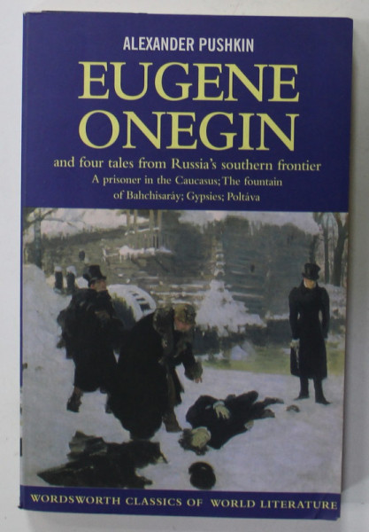 EUGENE ONEGIN by ALEXANDER PUSHKIN , AND FOUR TALES FROM RUSSIA 'S SOUTHERN FRONTIER , 2005