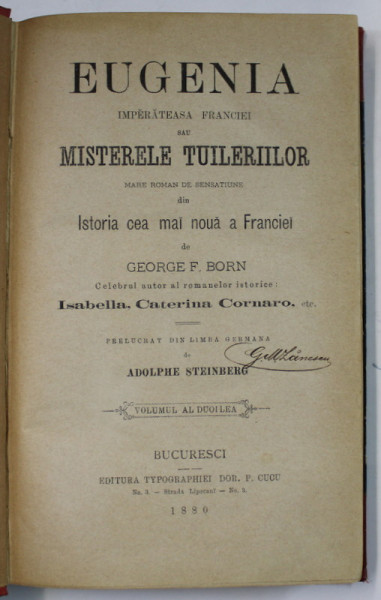 EUGENIA IMPARATEASA FRANCIEI SAU MISTERELE TUILERIILOR , roman de GEORGE F. BORN , 1880