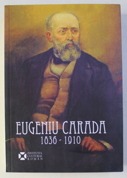 EUGENIU CARADA 1836 - 1910 , 2010