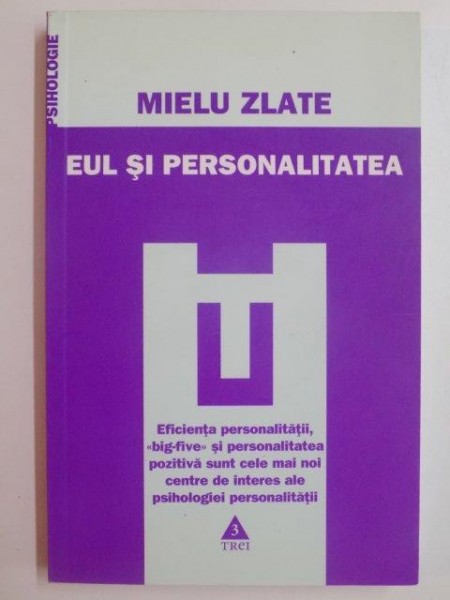 EUL SI PERSONALITATEA de MIELU ZLATE 2008 , EDITIA A IV A