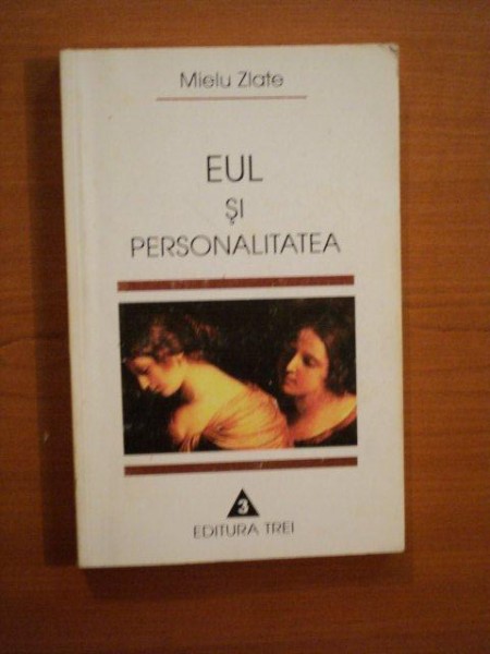 EUL SI PERSONALITATEA de MIELU ZLATE  1997