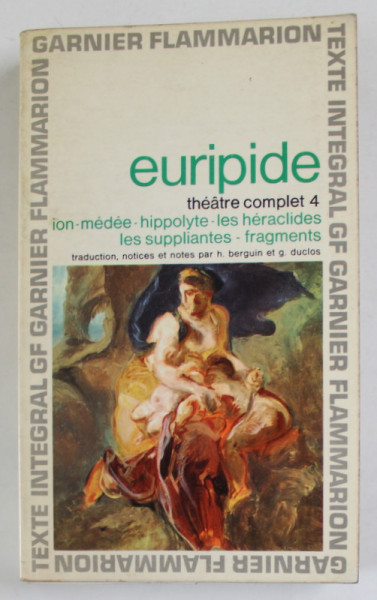 EURIPIDE , THEATRE COMPLET IV : LES LEGENDES D 'ATHENS , 1966