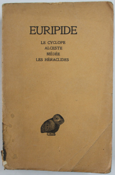EURIPIDE , TOME I : LE CYCLOPE , ALCESTE , MEDEE , LES HERACLIDES , 1925 , EDITIE BILINGVA GREACA - FRANCEZA , PREZINTA URME DE UZURA