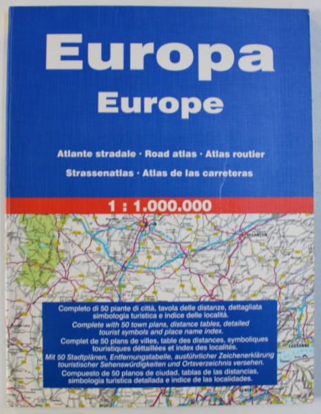EUROPA  - ATLANTE STRADALE , SC. 1: 1.000.000 , EDITIE IN ITALIANA , ENGLEZA , FRANCEZA , GERMANA , SPANIOLA , 1993