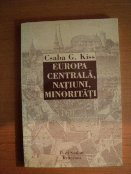 EUROPA CENTRALA , NATIUNI , MINORITATI de CSABA G. KISS