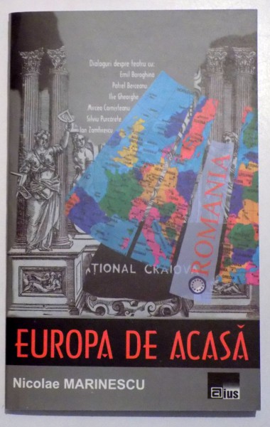 EUROPA DE ACASA - DIALOGURI DESPRE TEATRU  de NICOLAE MARINESCU, 2005