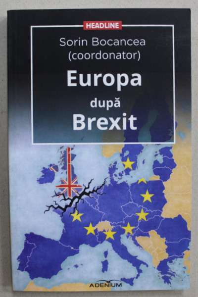 EUROPA DUPA BREXIT , coordonator SORIN BOCANCEA , 2016