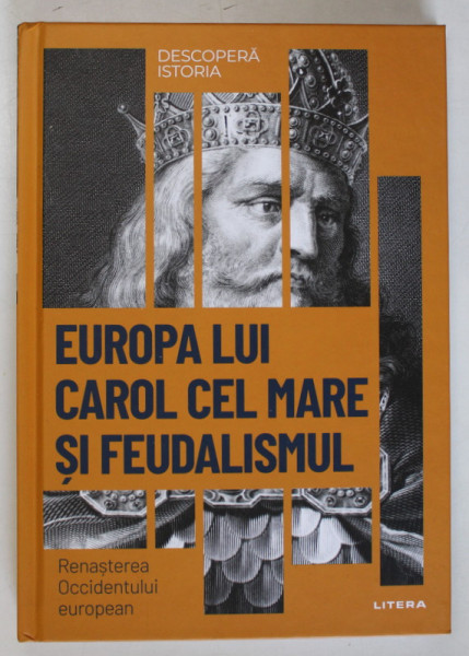 EUROPA LUI CAROL CEL MARE SI FEUDALISMUL , RENASTEREA OCCIDENTULUI EUROPEAN de PATRICIA  MARTINEZ I ALVAREZ , 2023