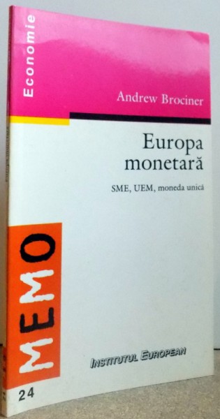 EUROPA MONETARA - SME , UEM , MONEDA UNICA de ANDREW BROCINER , 1999