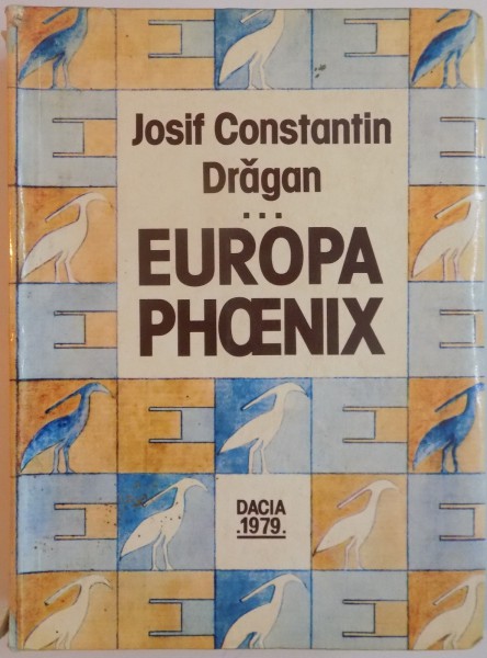 EUROPA PHOENIX de IOSIF CONSTANTIN DRAGAN , 1979 , DEDICATIE*