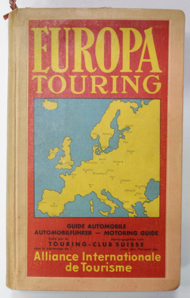 EUROPA TOURING , GUIDE AUTOMOBILE , EDITE PAR TOURING - CLUB SUISSE , EDITIE INTERBELICA