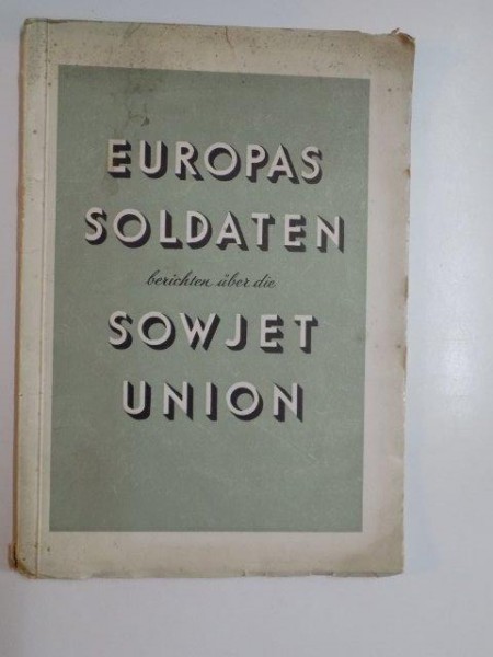 EUROPAS SOLDATEN BERICHTEN UBER DIE SOWJET UNION