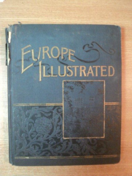 EUROPE ILLUSTRATED by WM. R. SMITH , LL. D. , ILUSTRATED BY THE MOST EMINENT ARTISTS